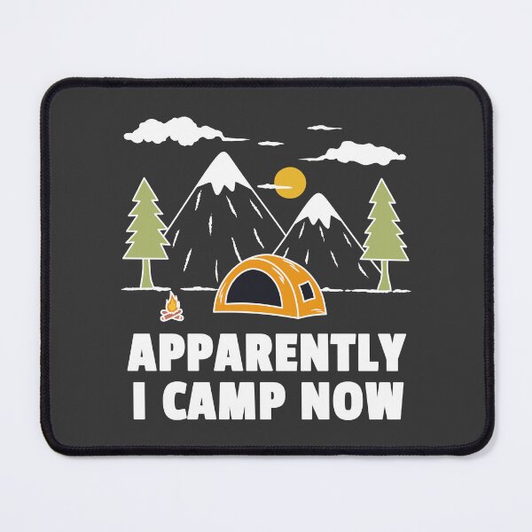 Item preview, Apparently I Camp Now – Funny Camping – Dark designed and sold by ttttee.
