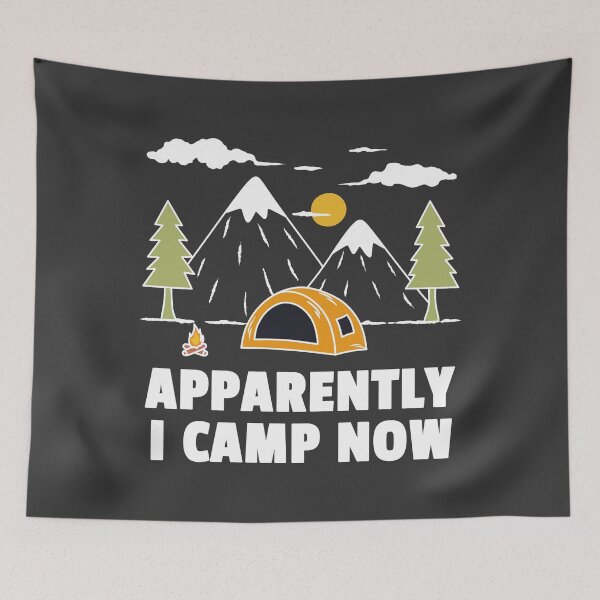 Item preview, Apparently I Camp Now – Funny Camping – Dark designed and sold by ttttee.