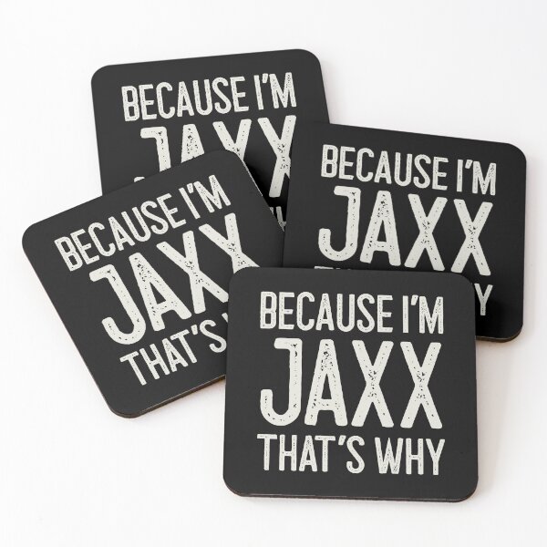 Item preview, Because I’m Jaxx That’s Why Funny Personalized Name designed and sold by MariosNydras.
