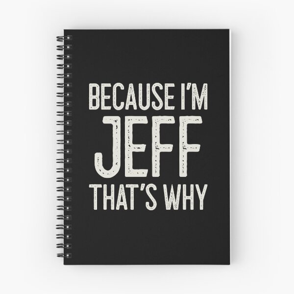 Item preview, Because I’m Jeff That’s Why Funny Personalized Name designed and sold by MariosNydras.