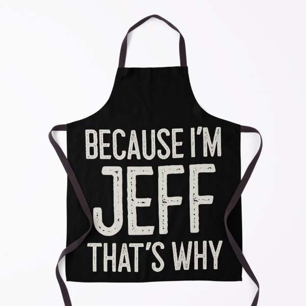 Item preview, Because I’m Jeff That’s Why Funny Personalized Name designed and sold by MariosNydras.