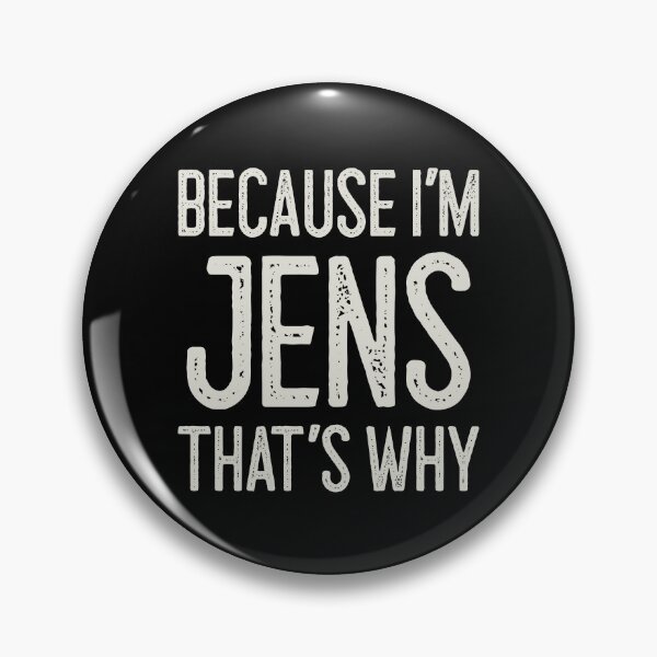 Item preview, Because I’m Jens That’s Why Funny Personalized Name designed and sold by MariosNydras.