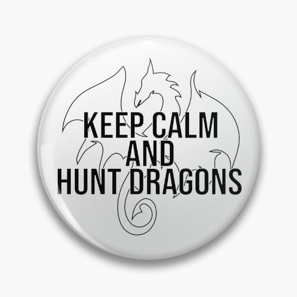 Item preview, Keep Calm And Hunt Dragons designed and sold by FantasticBee.