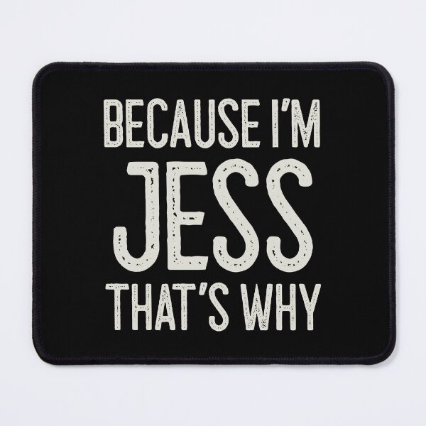 Item preview, Because I’m Jess That’s Why Funny Personalized Name designed and sold by MariosNydras.