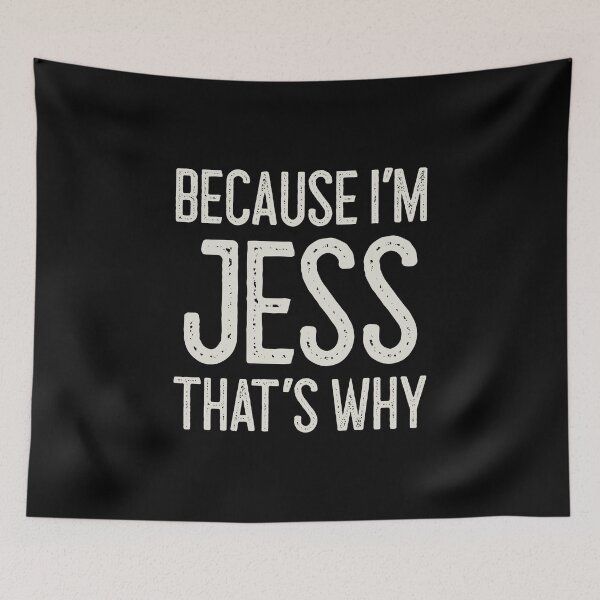 Item preview, Because I’m Jess That’s Why Funny Personalized Name designed and sold by MariosNydras.