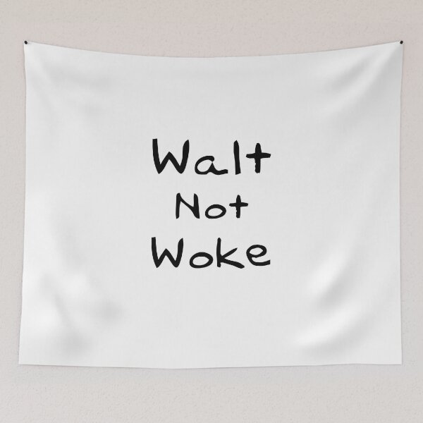 Item preview, Walt Not Woke  designed and sold by Theparticular.