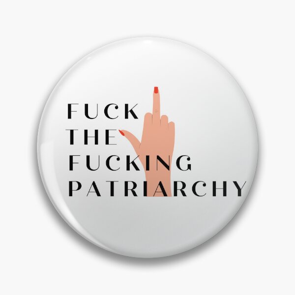 Item preview, FUCK THE FUCKING PATRIARCHY designed and sold by LeeydiCreative.