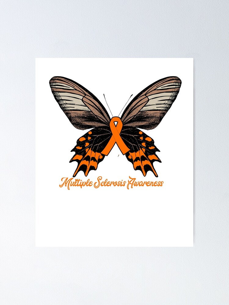 Multiple Sclerosis awareness butterfly orange ribbon cure | Poster