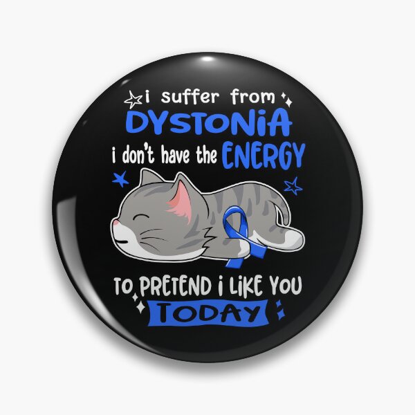 Item preview, Dystonia Awareness, I Suffer From Dystonia i don't have the ENERGY to Pretend i like you Today designed and sold by Tammyilaria.