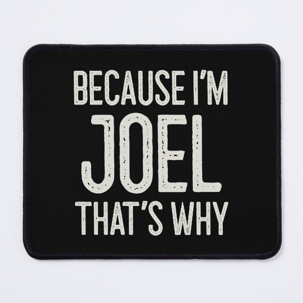 Item preview, Because I’m Joel That’s Why Funny Personalized Name designed and sold by MariosNydras.