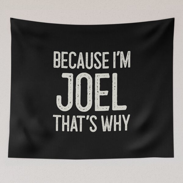 Item preview, Because I’m Joel That’s Why Funny Personalized Name designed and sold by MariosNydras.