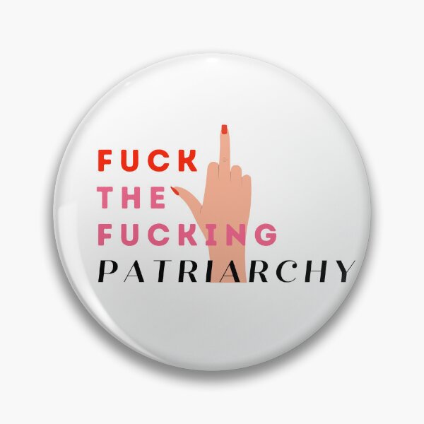 Item preview, FUCK THE FUCKING PATRIARCHY designed and sold by LeeydiCreative.