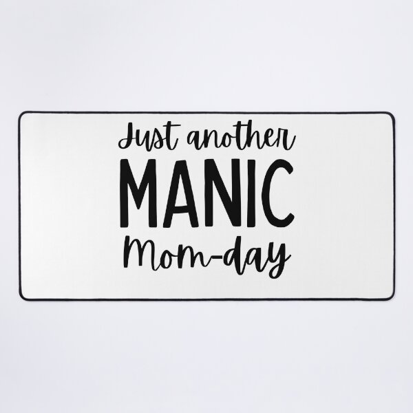 Item preview, Just Another Manic Mom-Day. Funny Mom Saying. designed and sold by That Cheeky Tee.