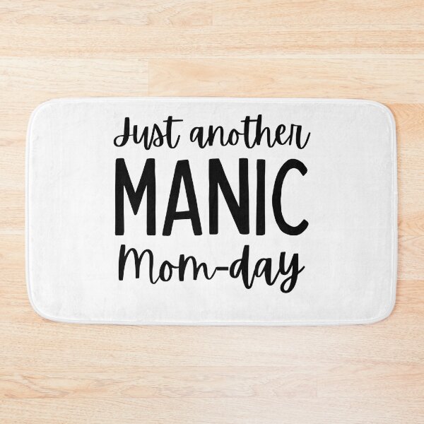 Item preview, Just Another Manic Mom-Day. Funny Mom Saying. designed and sold by That Cheeky Tee.