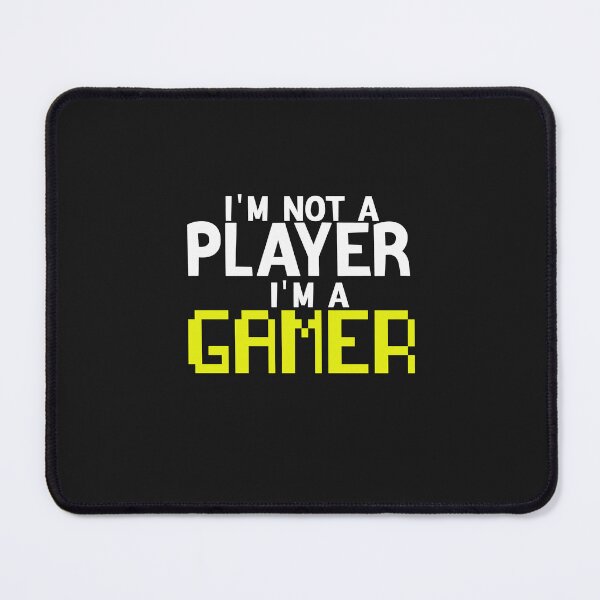 Item preview, Im Not A Player Im A Gamer designed and sold by FantasticBee.