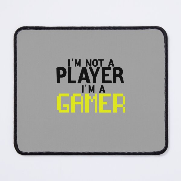 Item preview, Im Not A Player Im A Gamer designed and sold by FantasticBee.