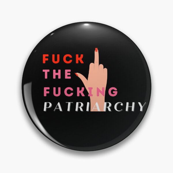 Item preview, FUCK THE FUCKING PATRIARCHY designed and sold by LeeydiCreative.