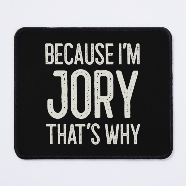 Item preview, Because I’m Jory That’s Why Funny Personalized Name designed and sold by MariosNydras.