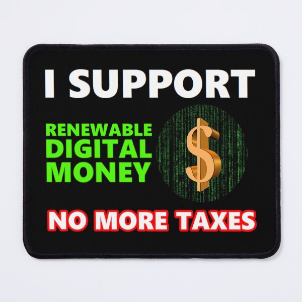 Item preview, I SUPPORT RENEWABLE DIGITAL MONEY (Version1) designed and sold by BrandoCafe.