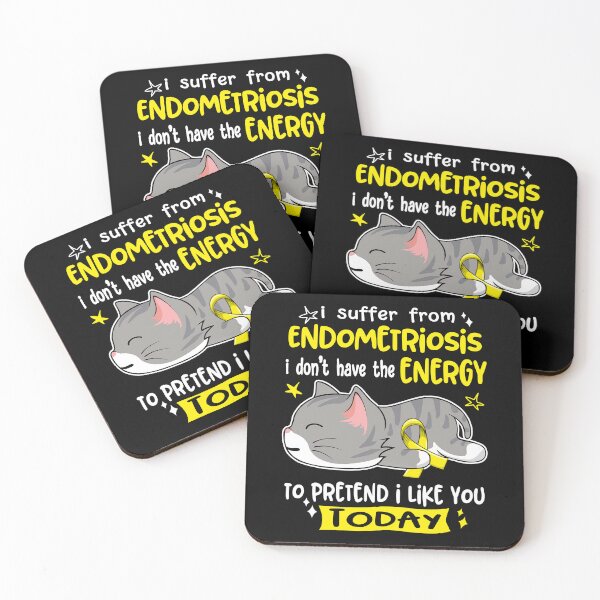 Item preview, Endometriosis Awareness, I Suffer From Endometriosis i don't have the ENERGY to Pretend i like you Today designed and sold by Tammyilaria.