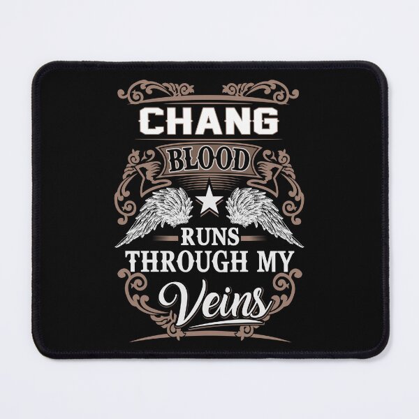 Item preview, Chang Name T Shirt - Chang Blood Runs Through My Veins Gift Item Tee designed and sold by aaronmaxi6.