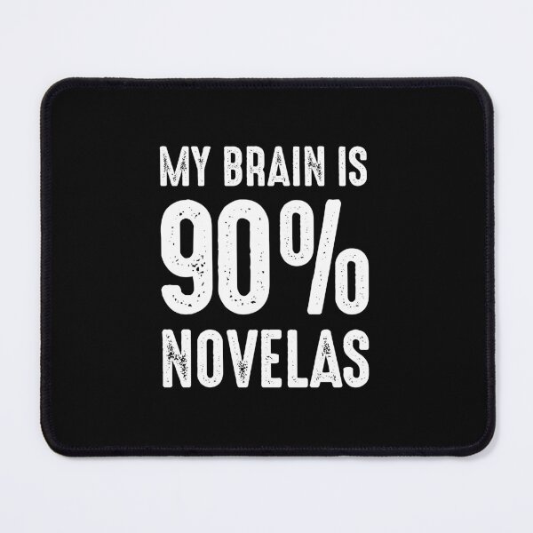 Item preview, My brains is 90% novelas, spanglish quote designed and sold by LatinoPower.