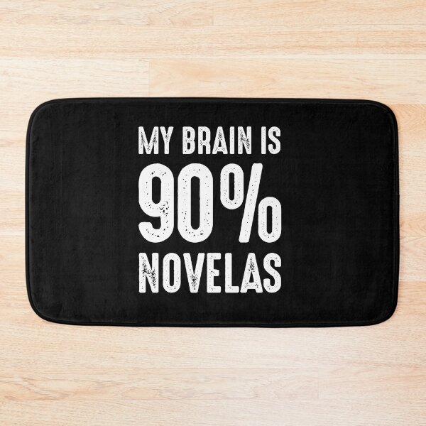 Item preview, My brains is 90% novelas, spanglish quote designed and sold by LatinoPower.