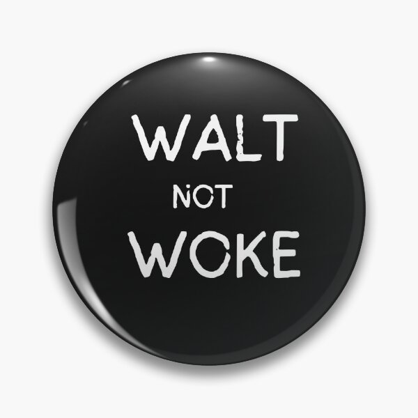 Item preview, Walt Not Woke designed and sold by SheIsAQueen.