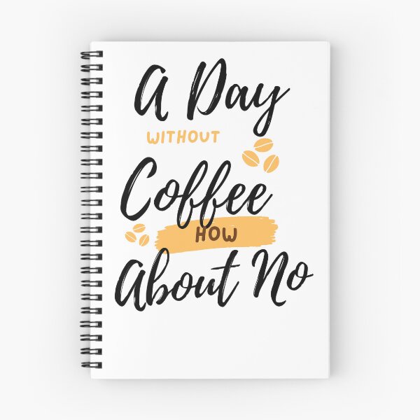 Item preview,  Funny Quotes A Day Without Coffee How About No  designed and sold by AMERZAGUE DESIGN.