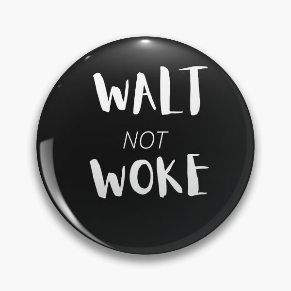 Item preview, Walt Not Woke designed and sold by SheIsAQueen.