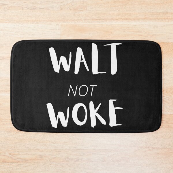 Item preview, Walt Not Woke designed and sold by SheIsAQueen.