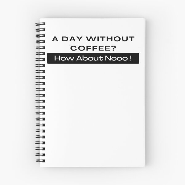 Item preview,  Funny Quotes A Day Without Coffee How About No  designed and sold by AMERZAGUE DESIGN.
