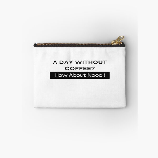 Item preview,  Funny Quotes A Day Without Coffee How About No  designed and sold by AMERZAGUE DESIGN.