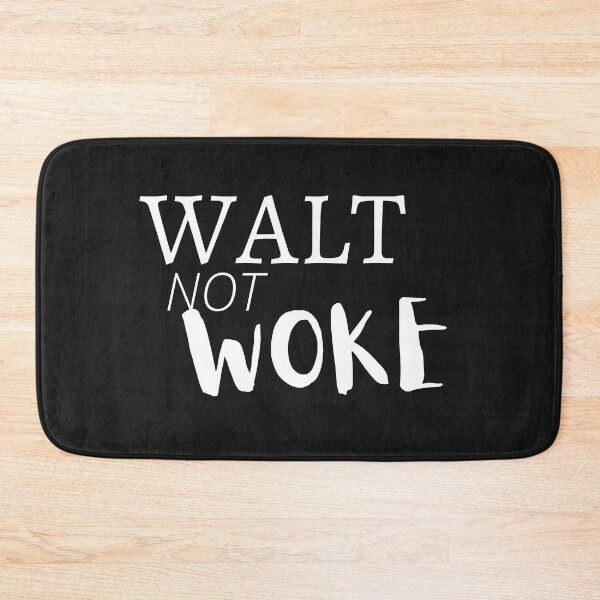 Item preview, Walt Not Woke designed and sold by SheIsAQueen.