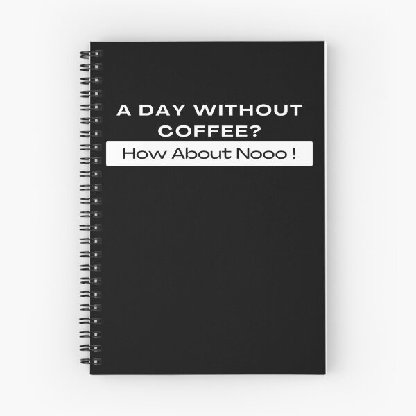 Item preview,  Funny Quotes A Day Without Coffee How About No  designed and sold by AMERZAGUE DESIGN.