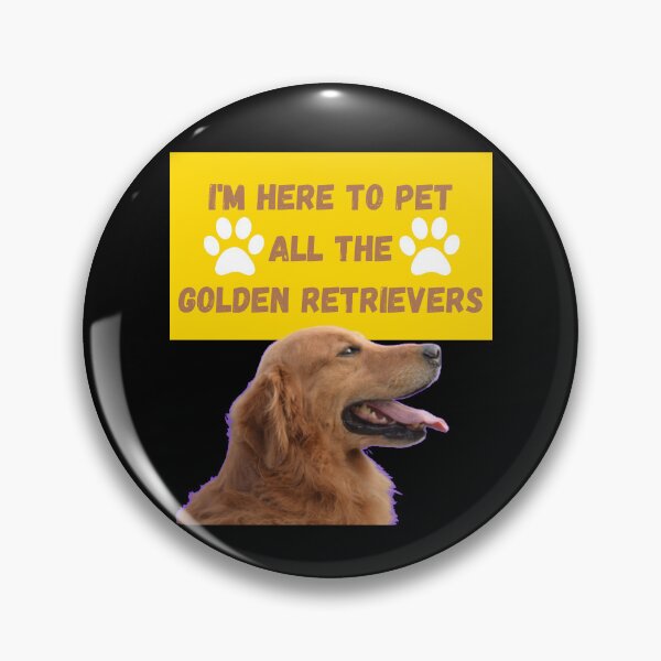 Item preview, Golden Retriever Gifts - Here To Pet all The Golden Retrievers - Dog Lovers designed and sold by shywolf42.