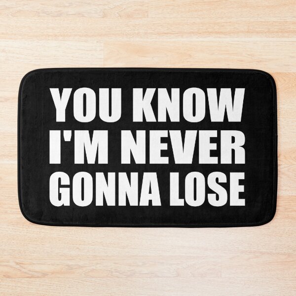 Item preview, You know I'm never gonna lose designed and sold by Colorfulandfun.