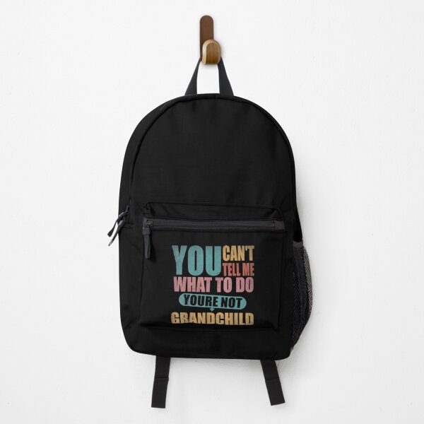 Item preview, You Can't Tell Me What To Do You're Not My Grandchild T-Shirt designed and sold by shop luisant.