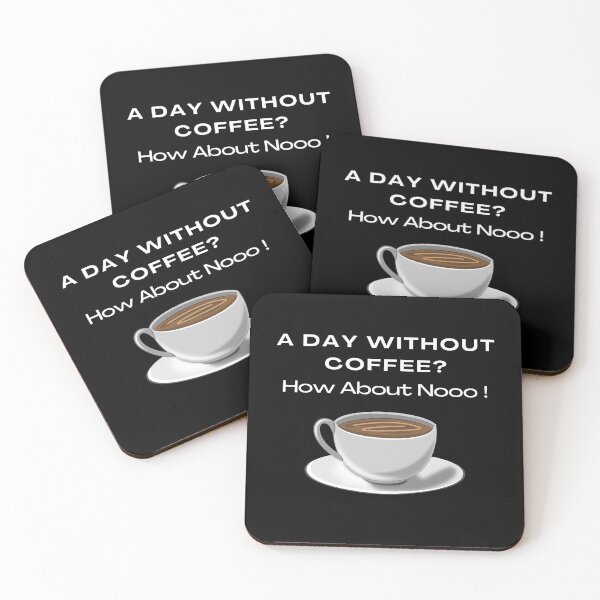 Item preview, Funny Quotes A Day Without Coffee How About No  designed and sold by AMERZAGUE DESIGN.