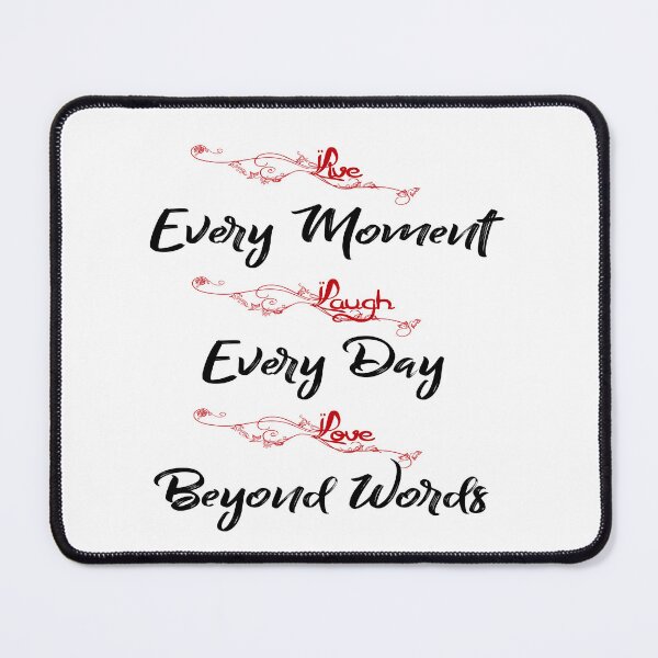 Item preview, Live every moment laugh every day love beyond words designed and sold by ikrame-shop.