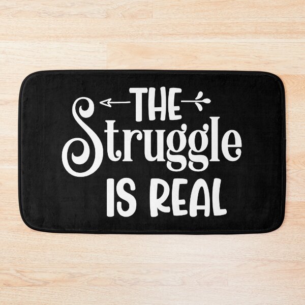 Item preview, The struggle is real designed and sold by pnkpopcorn.
