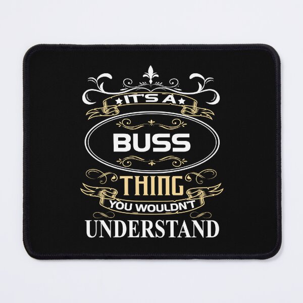 Item preview, Buss Name Shirt It's A Buss Thing You Wouldn't Understand designed and sold by FreddyLunch.