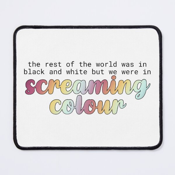 Item preview, Taylor Swift ‘the rest of the world was in black and white but we were in screaming colour’ designed and sold by Sarah Swiftie.