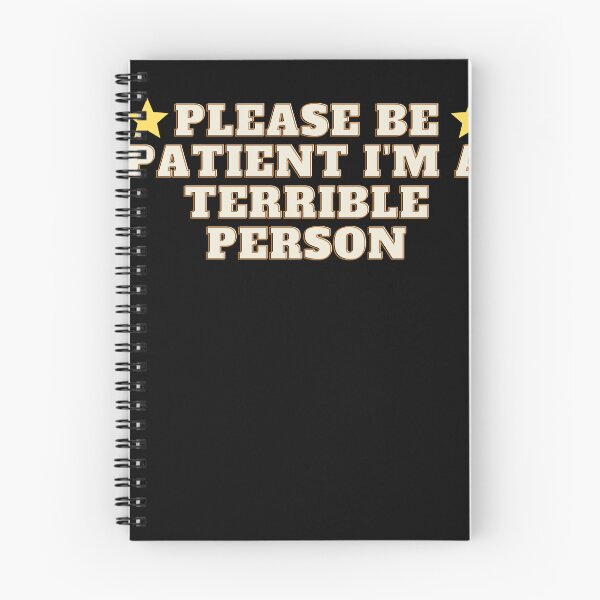 Item preview, Please Be Patient I'm A Terrible Person  designed and sold by Raxid2022.