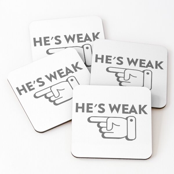 Item preview, He's Weak designed and sold by NappyOwl.