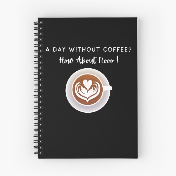Item preview, Funny Quotes A Day Without Coffee How About No  designed and sold by AMERZAGUE DESIGN.