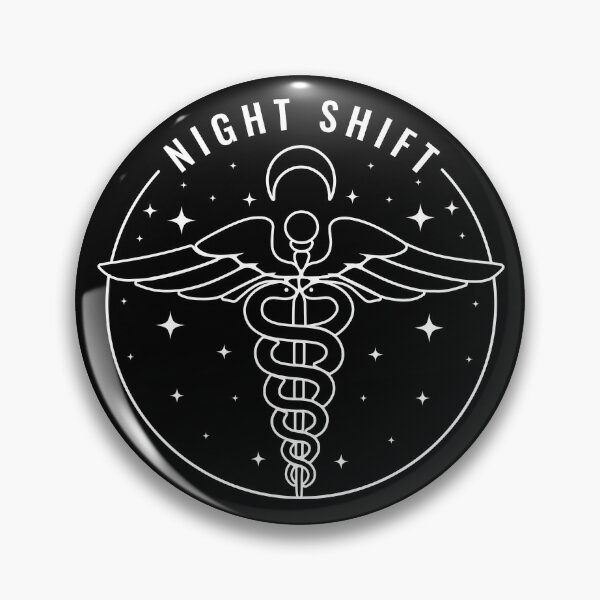 Night Shift Pins and Buttons for Sale