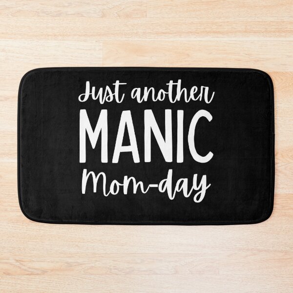 Item preview, Just Another Manic Mom-Day. Funny Mom Saying. designed and sold by That Cheeky Tee.