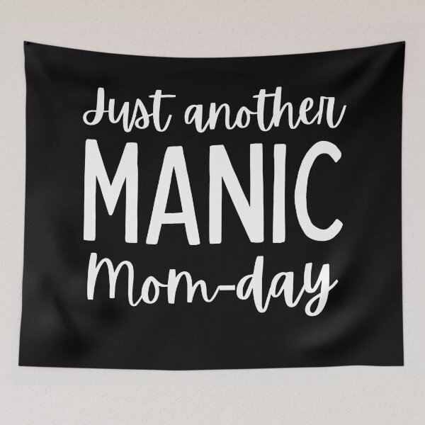 Item preview, Just Another Manic Mom-Day. Funny Mom Saying. designed and sold by That Cheeky Tee.