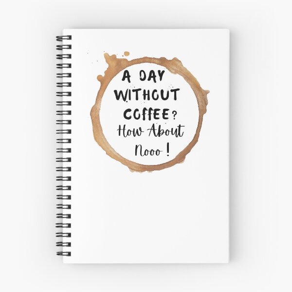 Item preview,  Funny Quotes A Day Without Coffee How About No  designed and sold by AMERZAGUE DESIGN.